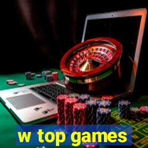 w top games